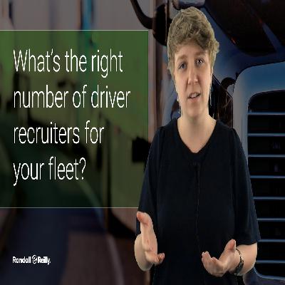 What's the Right Number of Driver Recruiters for Your Fleet?