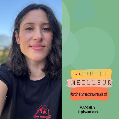 Sandra "Partir à la redécouverte de soi"