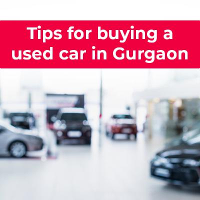 Tips for buying a used car in Gurgaon