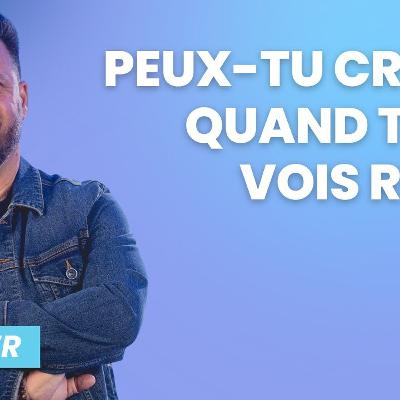 Peux tu croire quand tu ne vois rien ? Peux tu croire quand tu ne vois rien ?