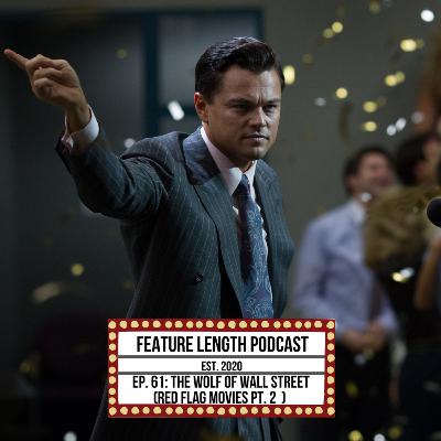 Episode 61: The Wolf of Wall Street (Red Flag Movies Part 2)
