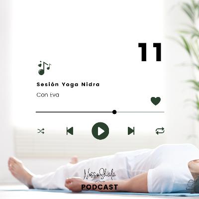 11 - Sesión de Yoga Nidra con Eva 11 - Sesión de Yoga Nidra con Eva