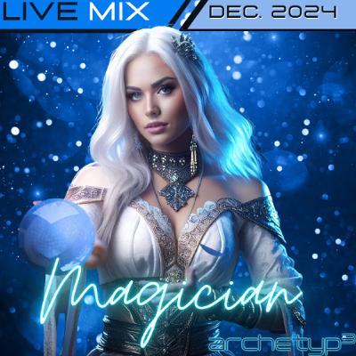Magician - Live Mix December 2024