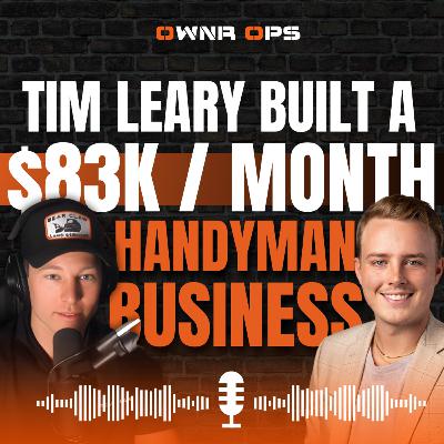 Tim Built A $83k / Month Handyman Business