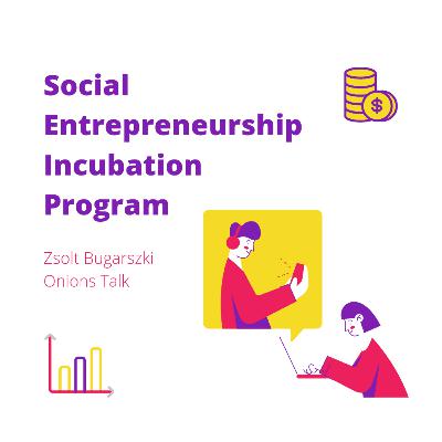 Social Entrepreneurship Incubation Program