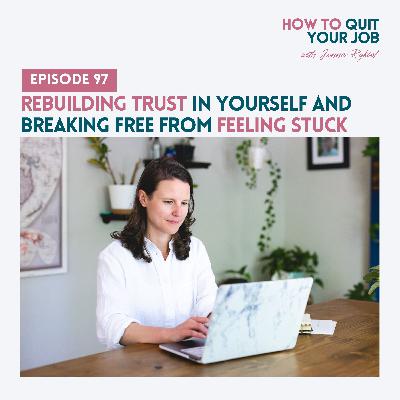 097. Rebuilding Trust in Yourself and Breaking Free from Feeling Stuck