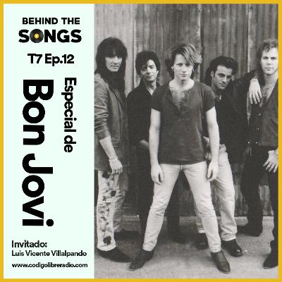 Behind The Songs T7 Ep. 12 :: Especial de Bon Jovi
