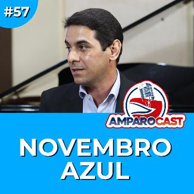 AmparoCast #57 - Novembro Azul