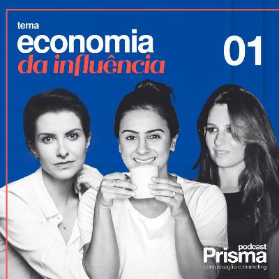 #01 Economia da Influência com Fernanda Pandolfi, Isadora Bertolucci e Lu Ceccon