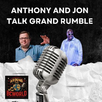 Anthony Cole and Jon look ahead to the Grand Rumble