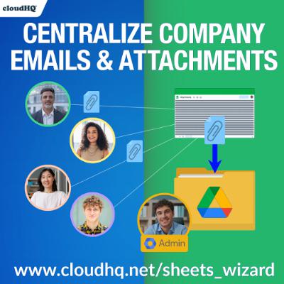 Centralize Company Emails and Attachments in Google Sheets for Admins