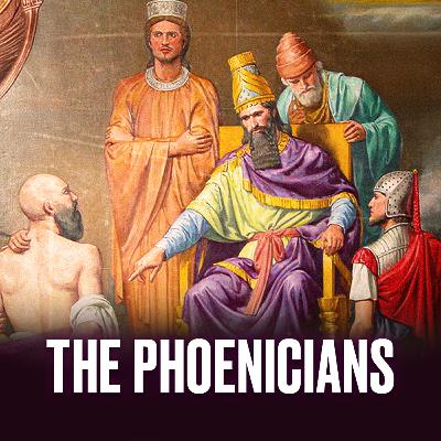 Who Were The Phoenicians? | Ancient History Podcast