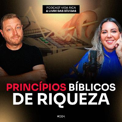 #4 | O segredo bíblico para assumir o controle das suas finanças