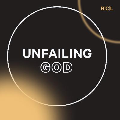 God Unfailing | Isaiah 41:1-20