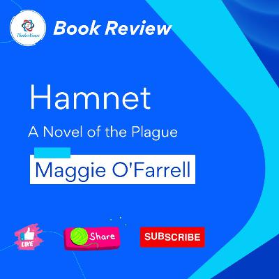 Book Review | Hamnet by Maggie O'Farrell | ThinkerViews