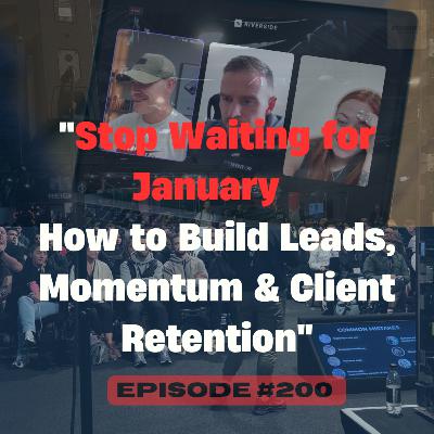 🚨Q&A No.200🚨 "Stop Waiting for January: How to Build Leads, Momentum & Client Retention Before 2025"