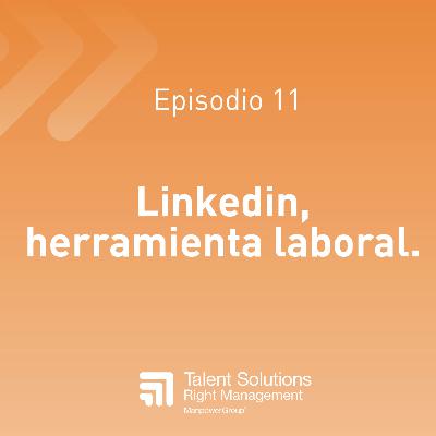 11. Linkedin, herramienta laboral
