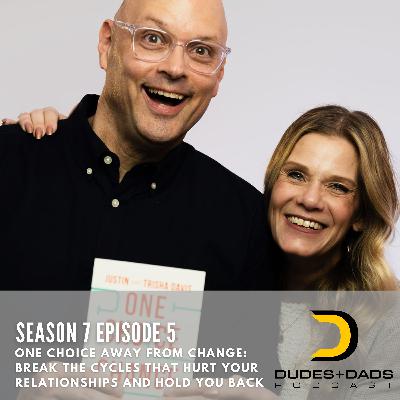 One Choice Away from Change with Justin and Trisha Davis