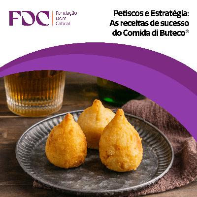 Petiscos e Estratégia: As receitas de sucesso do Comida di Buteco®