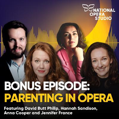 BONUS: Parenting in Opera BONUS: Parenting in Opera