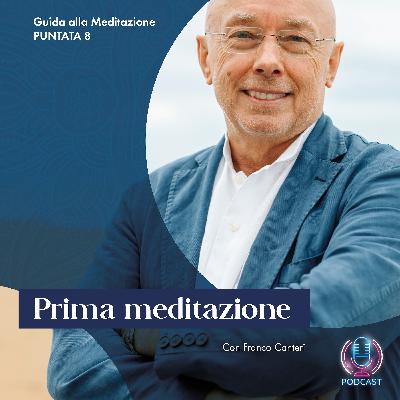 La prima meditazione #8 La prima meditazione #8
