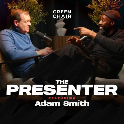 The Presenter Ep 4: Adam Smith - The Voice of Boxing , From Sky Sports to the Mic The Presenter Ep 4: Adam Smith - The Voice of Boxing , From Sky Sports to the Mic