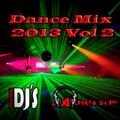 Dance Mix 2013 Vol. 2 @AlbertoDj_Vzla