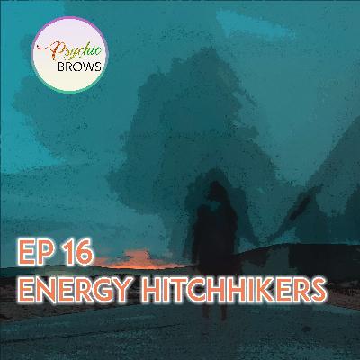 Problem with Energy Hitchhikers? LISTEN NOW