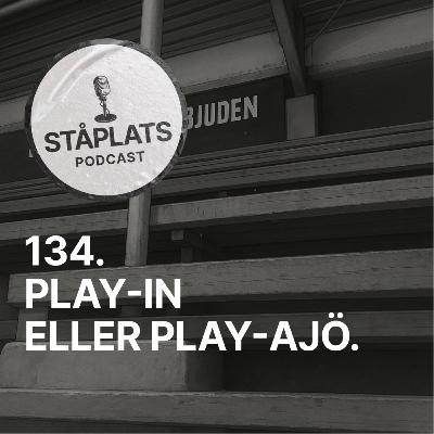 134. Play-in eller play-ajö.