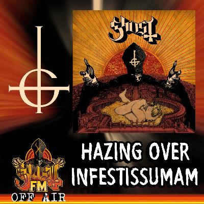 Hazing Over Infestissumam