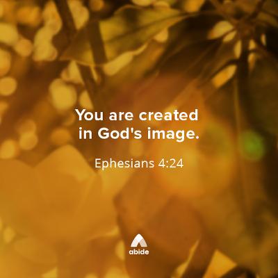You are CREATED in God's Image