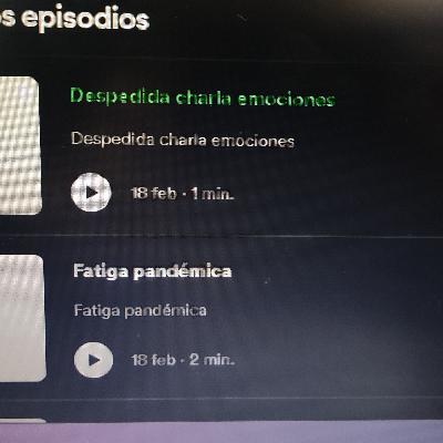 Fatiga pandémica y despedida