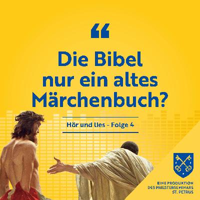 Die Bibel nur ein altes Märchenbuch? Die Bibel nur ein altes Märchenbuch?