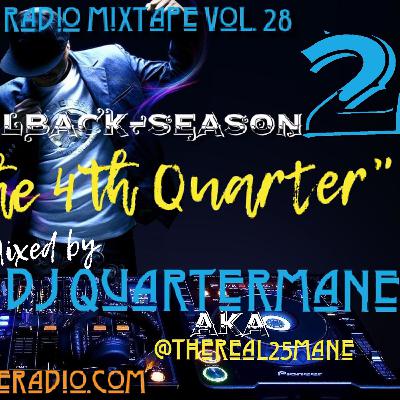 FallBack-Season 2 (the 4th Quarter) mixed by DJ Quartermane aka ( @theReal25mane ) FallBack-Season 2 (the 4th Quarter) mixed by DJ Quartermane aka ( @theReal25mane )