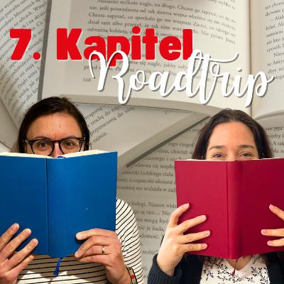 Kapitel 7: Roadtrip
