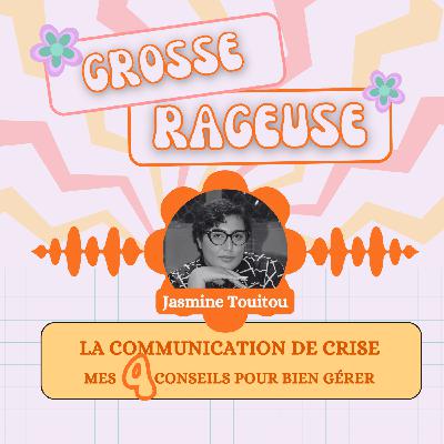 #18 - La communication de crise : mes 4 conseils pour bien gérer