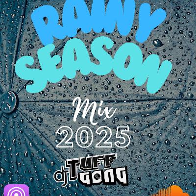 Episode 135: Rainy Season 2025 Mix Episode 135: Rainy Season 2025 Mix