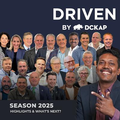 Driven by DCKAP 2025 Highlights | Year End Special & What's Coming Next?