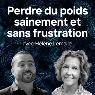 Perdre du poids sainement et sans frustration - Hélène Lemaire