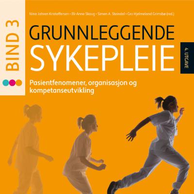 Grunnleggende sykepleie, bind 3 – Kapittel 23 Grunnleggende sykepleie, bind 3 – Kapittel 23