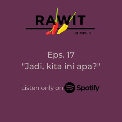 17. Jadi, kita ini apa?