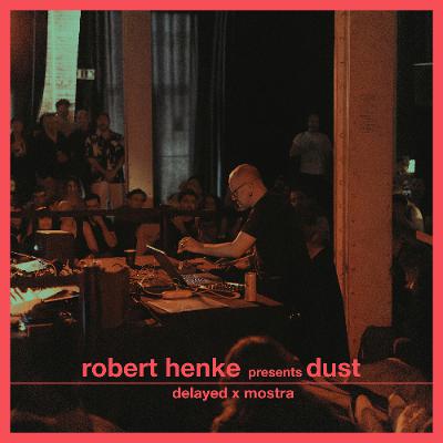 Delayed x Mostra: Robert Henke presents Dust