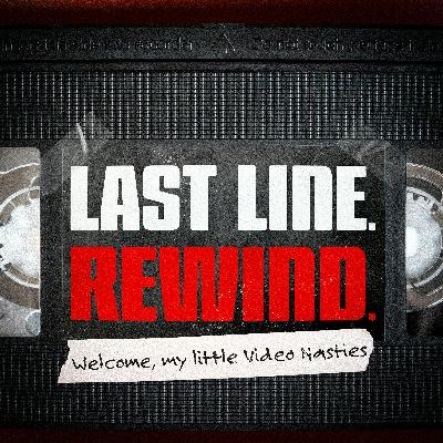 Trailer: Last Line. Rewind.