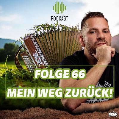 Folge 66: Mein Weg zurück!