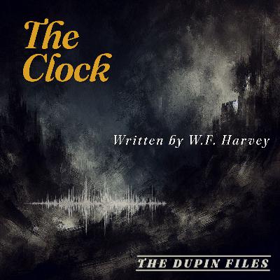 The Clock | W.F. Harvey | Nightmare of the unseen