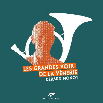 Épisode 01 : Gérard Monot Épisode 01 : Gérard Monot