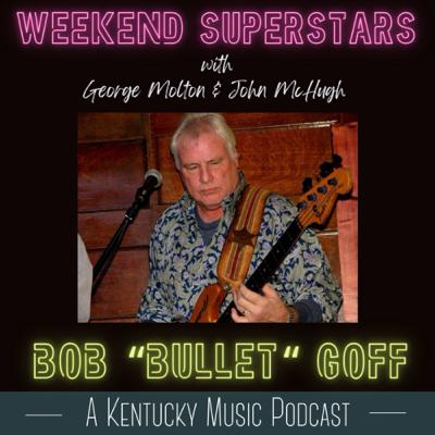 Bob “Bullet” Goff Bob “Bullet” Goff