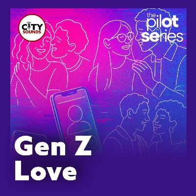 The Pilot Series: Gen Z Love The Pilot Series: Gen Z Love