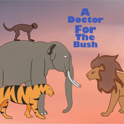 A Doctor for the Bush: A Somali Tale