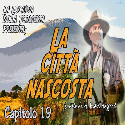 Audiolibro La città nascosta - H.R. Haggard - Capitolo 19 - Ciclo di Quatermain #2